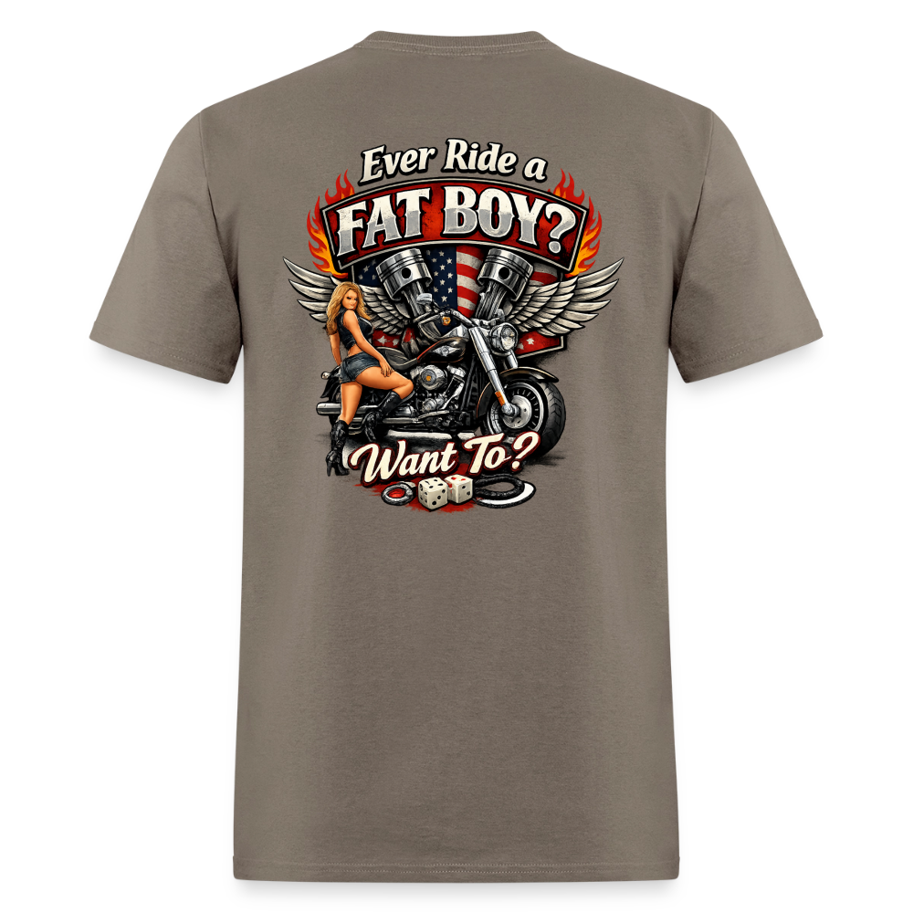 Ever Ride A Fat Boy Want To Funny Biker T-Shirt Color: Black