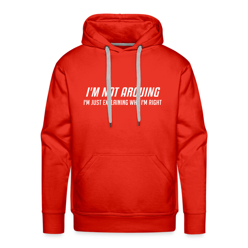 I'm Not Arguing I'm Just Explaining Why I'm Right Men’s Premium Hoodie - red