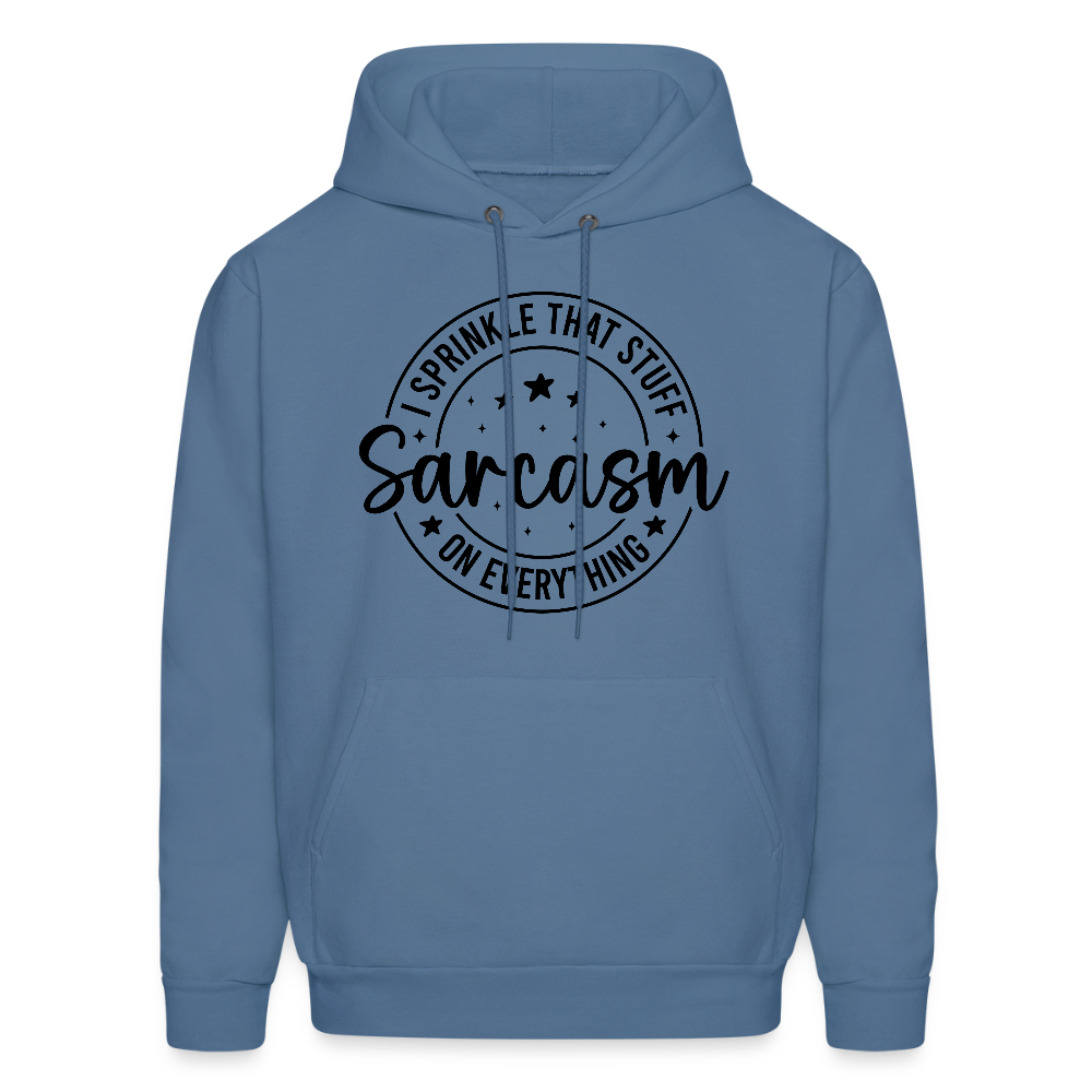 Sarcasm Hoodie – I Sprinkle That Stuff on Everything Color: denim blue