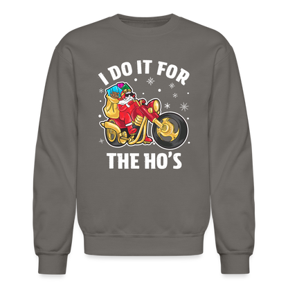 Christmas Biker Santa Riding Motorcycle I Do It For The Ho's Sweatshirt - asphalt gray