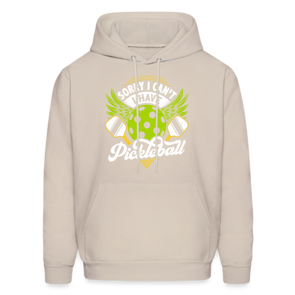 Sorry I can't I Have Pickleball Hoodie - Sand