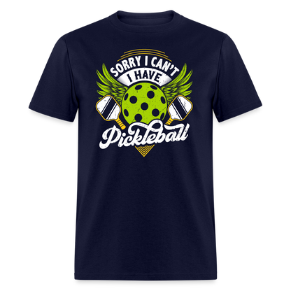 Sorry I can't I Have Pickleball T-Shirt - navy