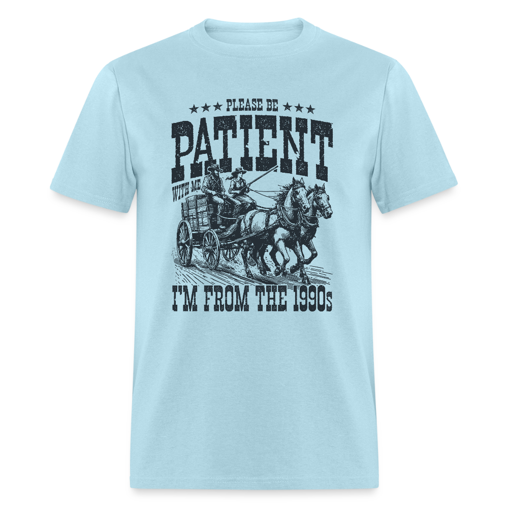 Be Patient with me I'm from the 1900s T-Shirt - powder blue