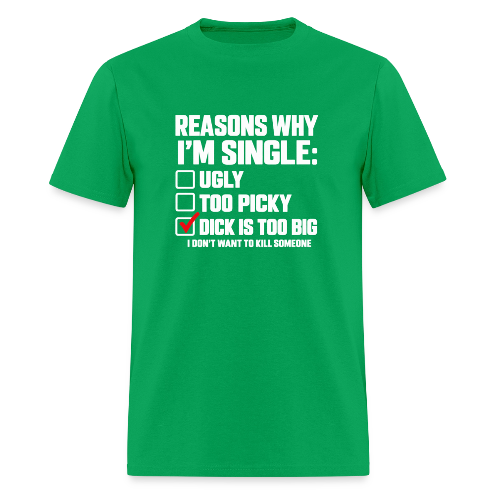 Reasons Why I'm Single Funny Adult Humor T-Shirt – Dirty Joke Graphic Tee Color: Bright Green