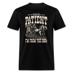 Please Be Patient I'm from the 1900s T-Shirt