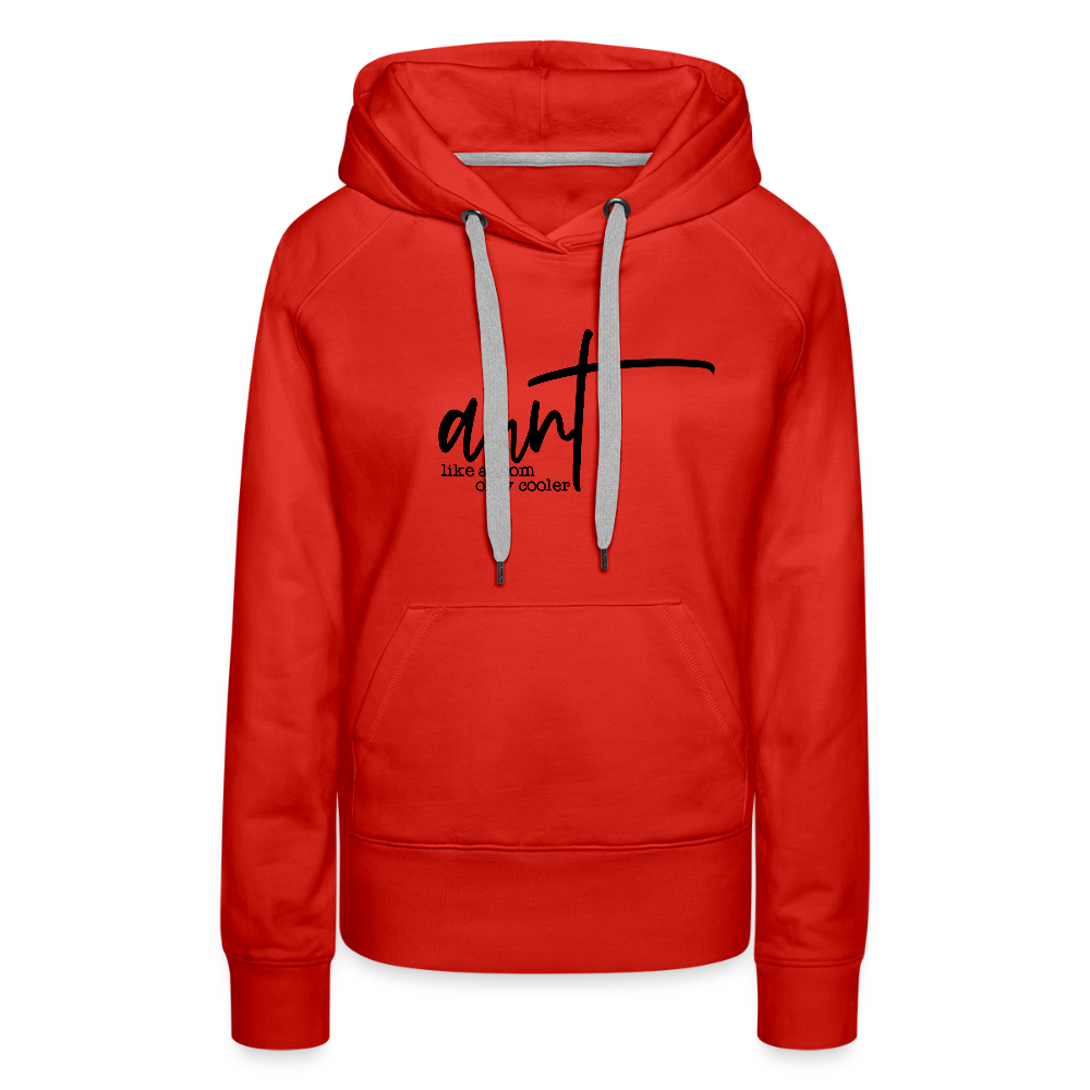 Aunt Like A Mom Only Cooler Women’s Premium Hoodie - red