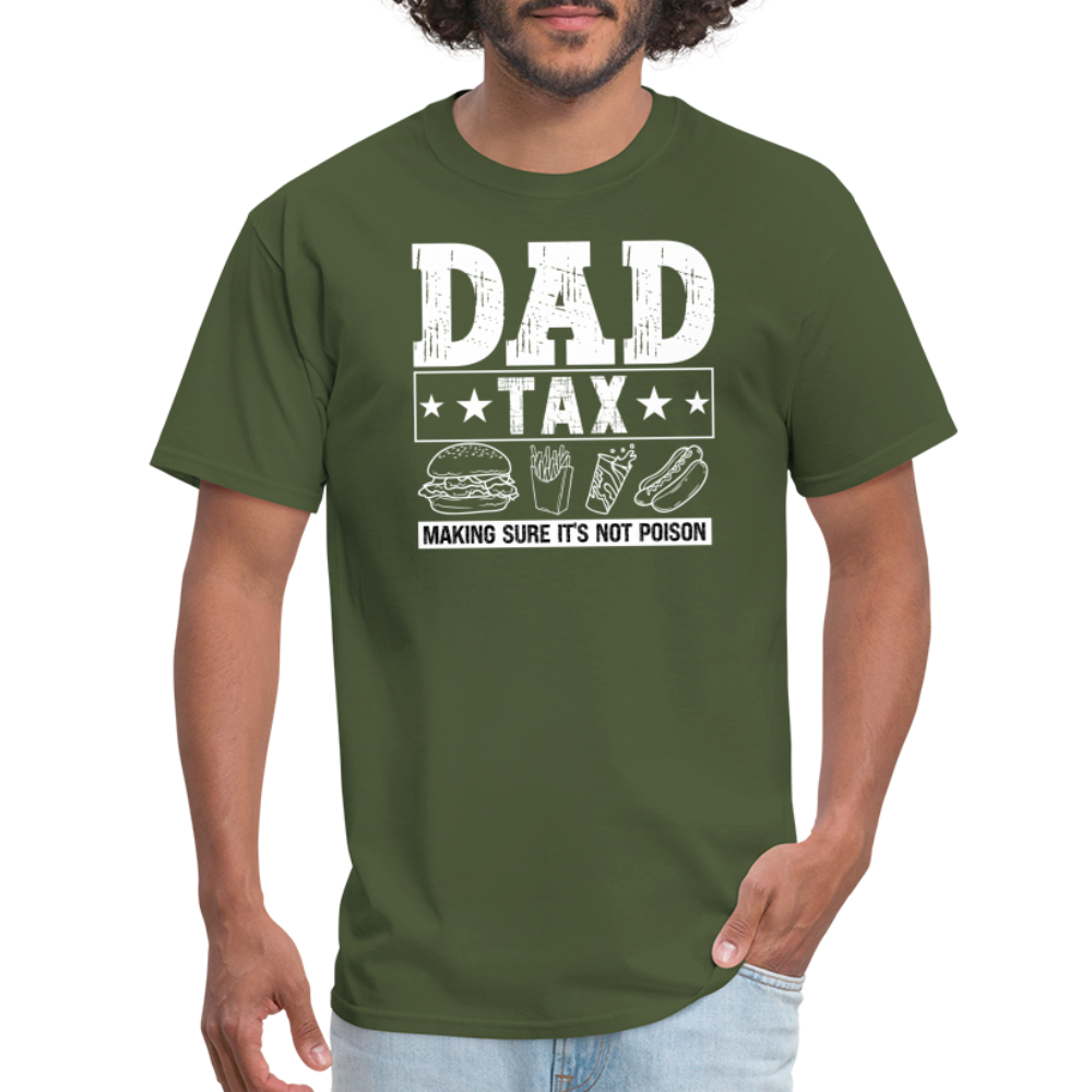 Dad Tax T-Shirt - military green