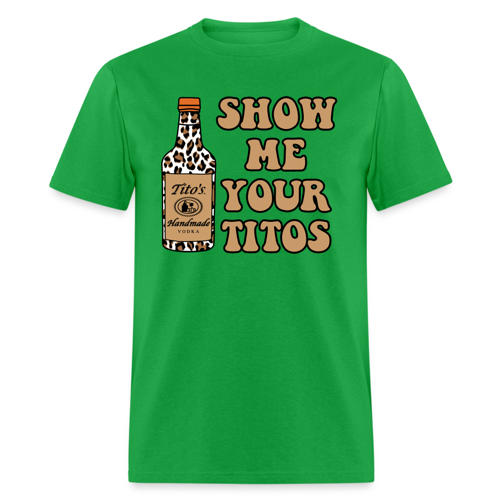 Funny Vodka (Show Me Your Tito's) T-Shirt - bright green