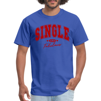 Single and Fabulous T-Shirt - royal blue