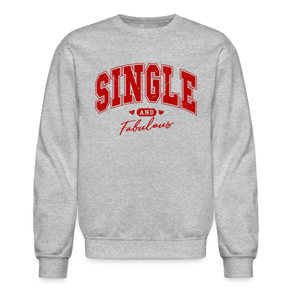 Single and Fabulous Sweatshirt - heather gray