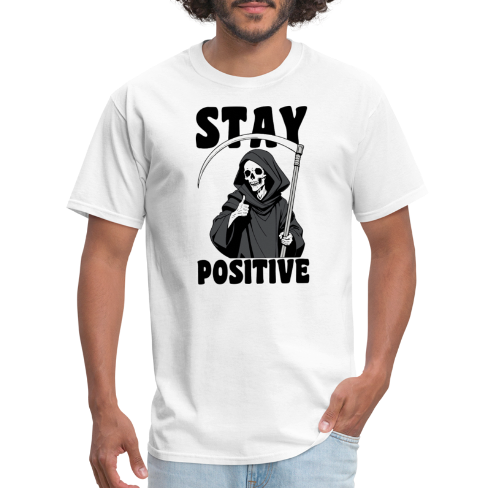 Stay Positive (Grim Reaper) T-Shirt - white