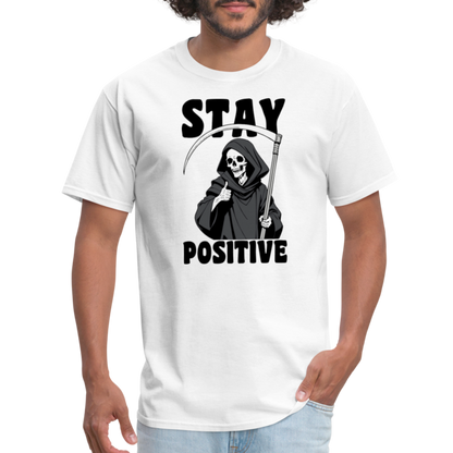 Stay Positive (Grim Reaper) T-Shirt - white