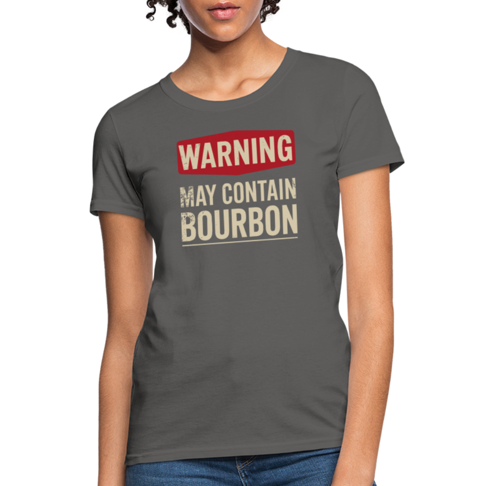 Warning May Contain Bourbon Women's Contoured T-Shirt - charcoal