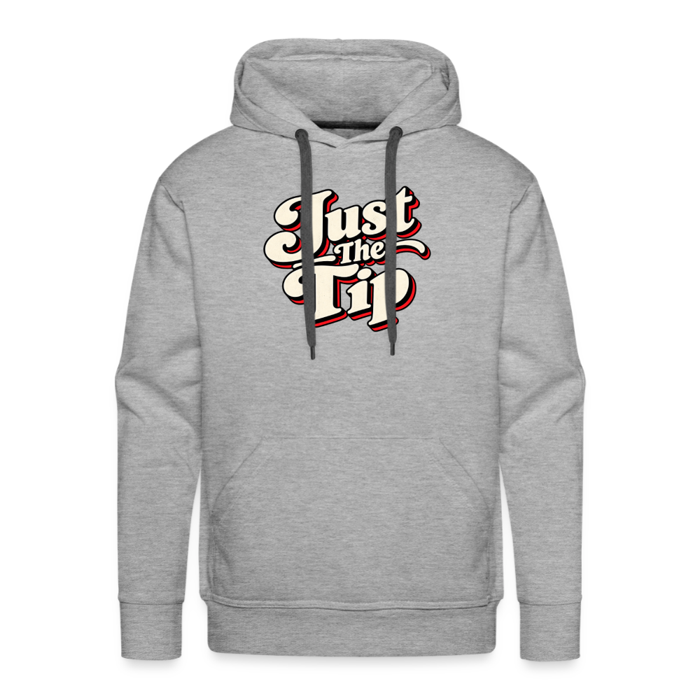 Just the Tip Funny Adult Humor Hoodie Color: Heather Grey