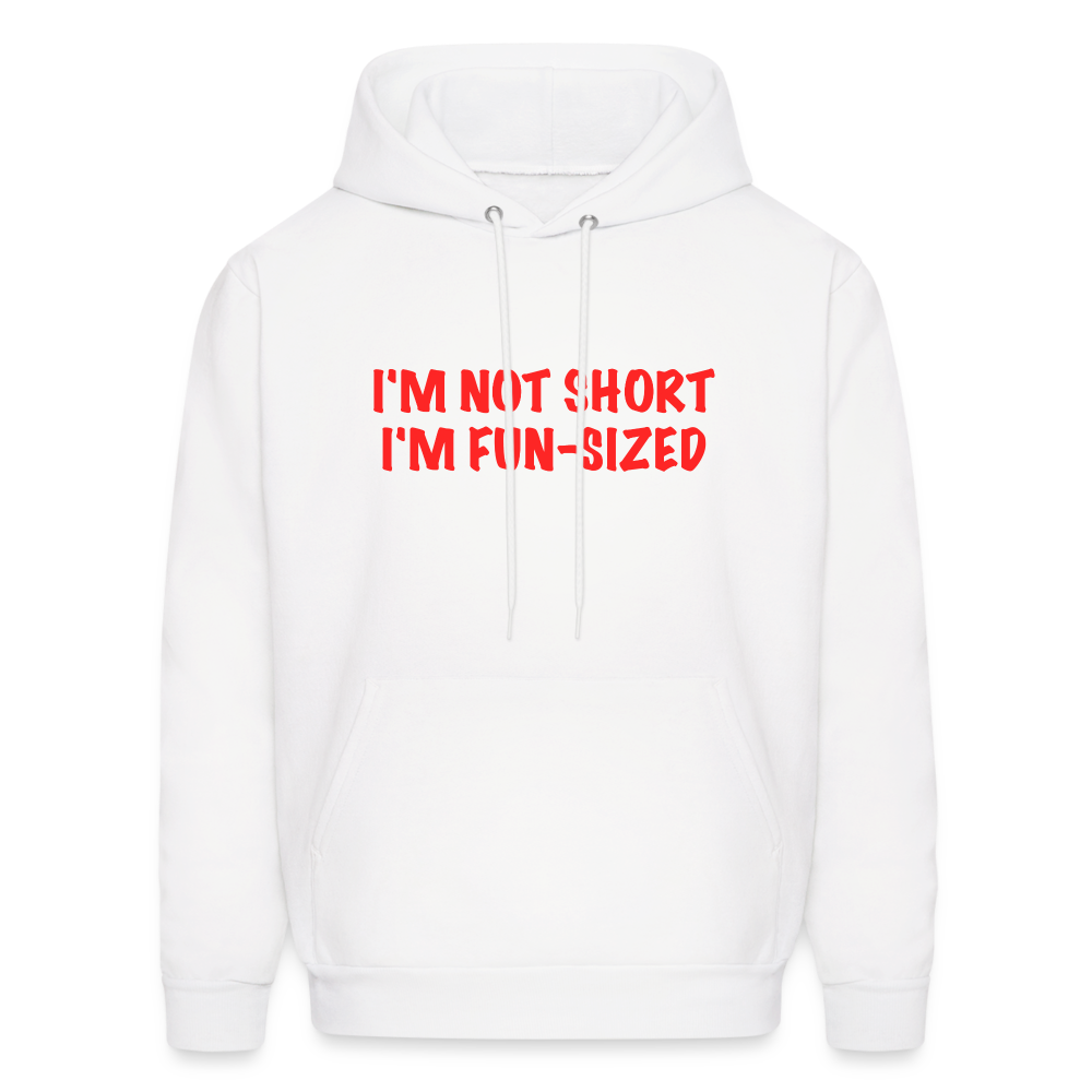 I'm Not Short I'm Fun Sized Hoodie (Funny Graphic Tee) - white