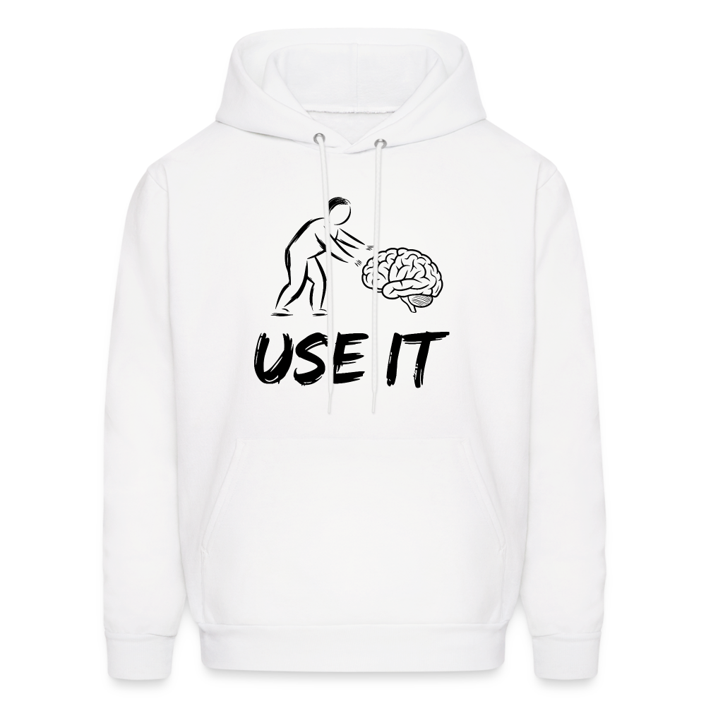 Funny You Have A Brain Use It (Sarcastic Humor) Hoodie - white