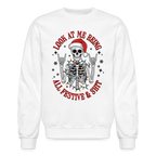 Look At Me Being All Festive and Shit (Christmas) Sweatshirt