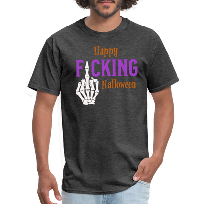 Happy Fcking Halloween T-Shirt - heather black