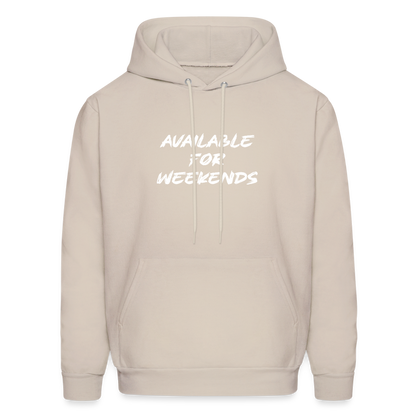 Available For Weekends Hoodie - Sand