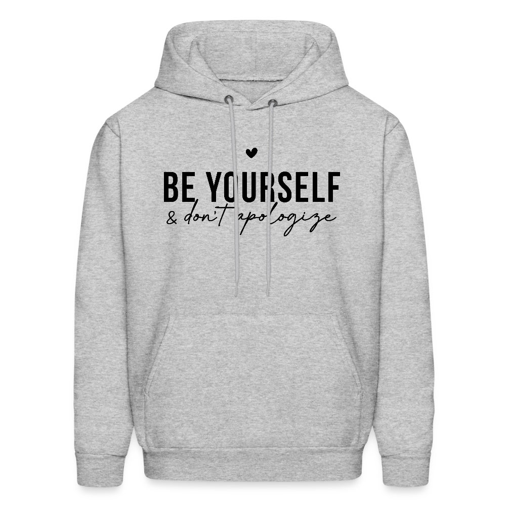 Be Yourself & Don't Apologize Hoodie - heather gray