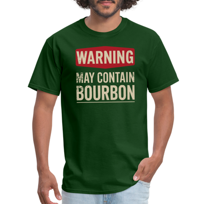 Warning May Contain Bourbon T-Shirt - forest green