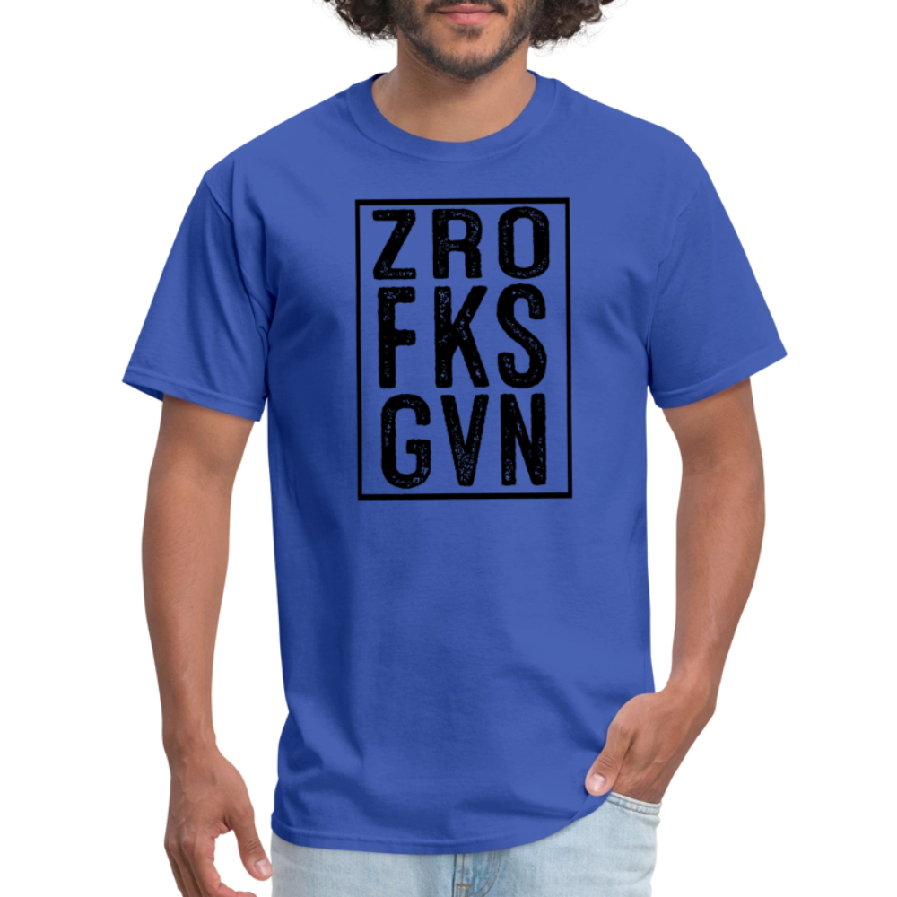 Zero Fucks Given (ZRO FKS GVN) T-Shirt - royal blue