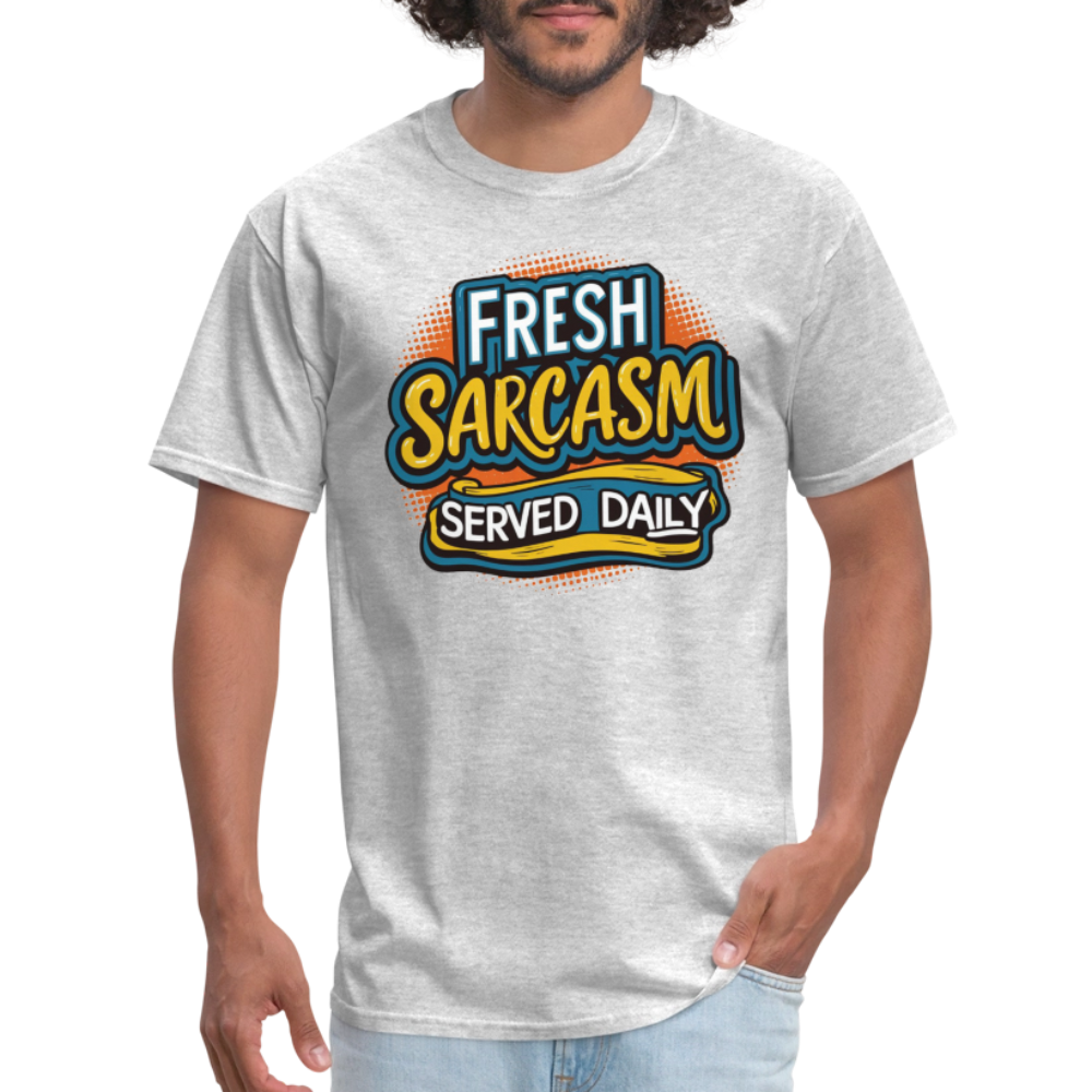 Fresh Sarcasm Served Daily T-Shirt - heather gray