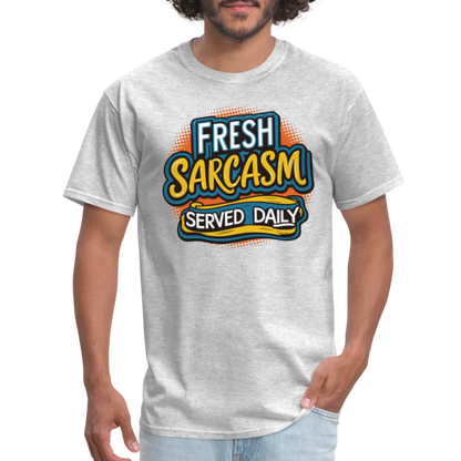 Fresh Sarcasm Served Daily T-Shirt - heather gray