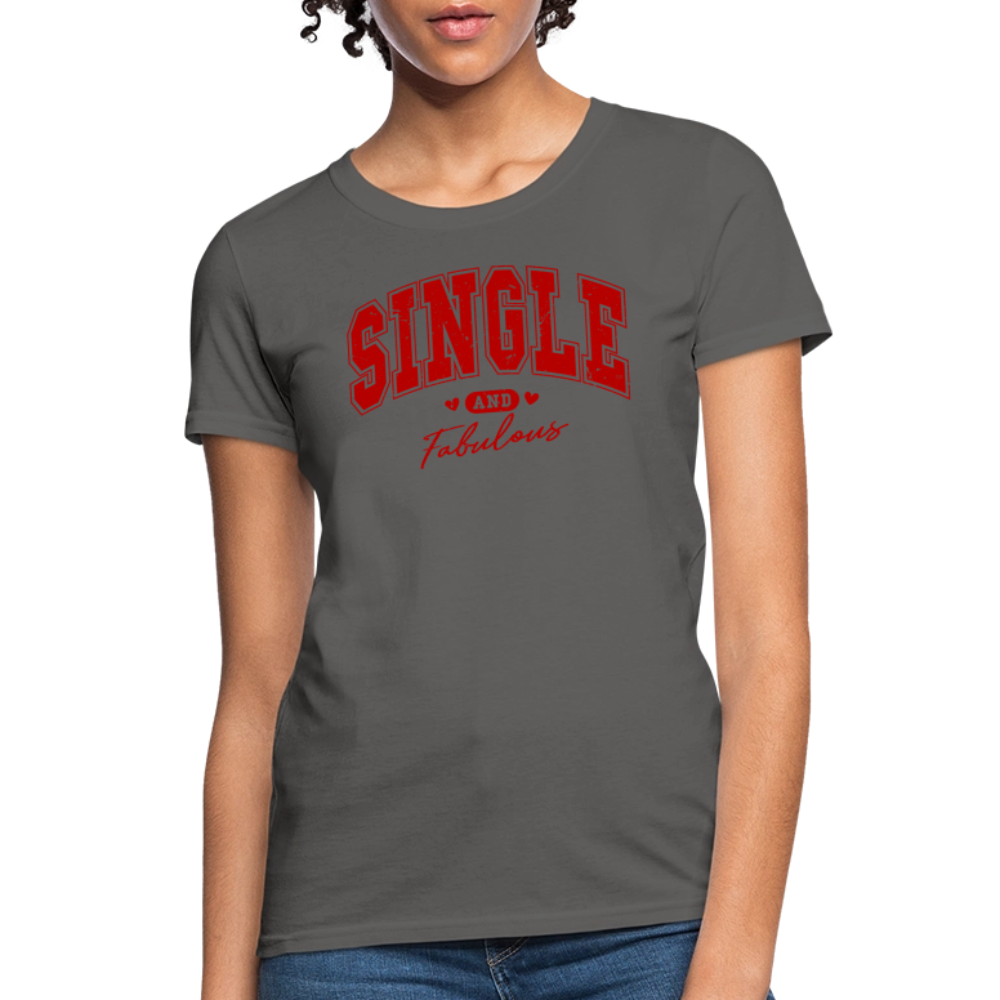 Single and Fabulous Women's Contoured T-Shirt - charcoal