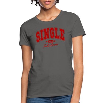 Single and Fabulous Women's Contoured T-Shirt - charcoal