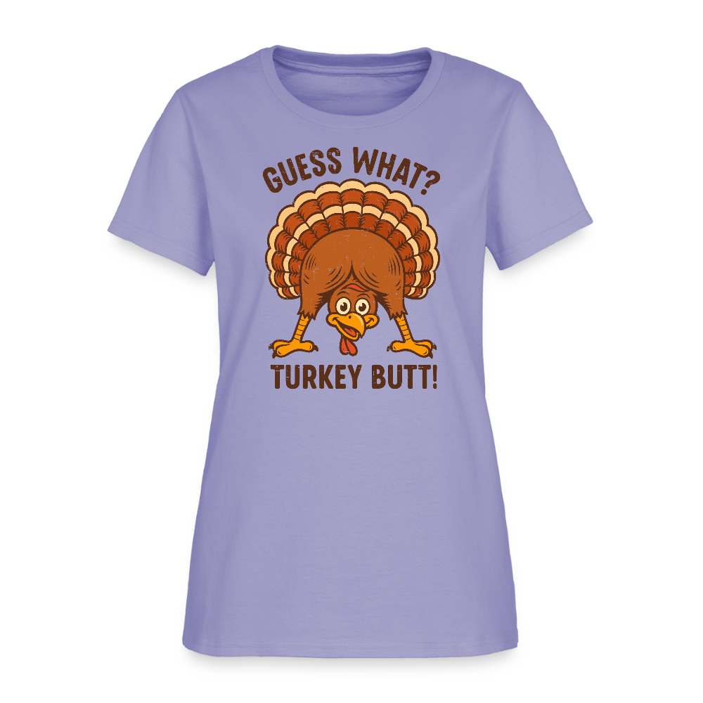 Guess What Turkey Butt Women's T-Shirt - lavender