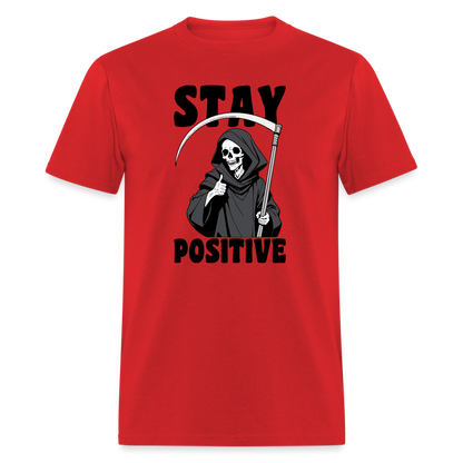 Stay Positive (Grim Reaper) T-Shirt - red