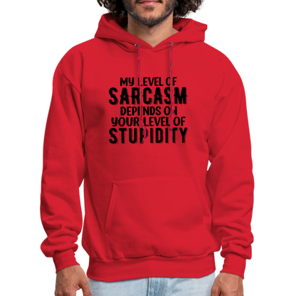 My Level of Sarcasm Depends on You Level of Stupidity Hoodie - red