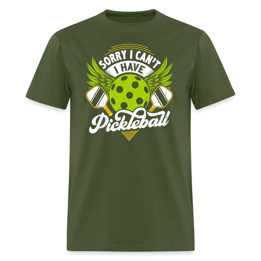 Sorry I can't I Have Pickleball T-Shirt - military green