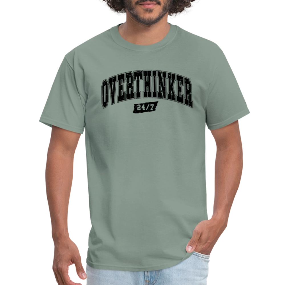 Overthinker 24/7 T-Shirt – Funny Everyday Wear - sage