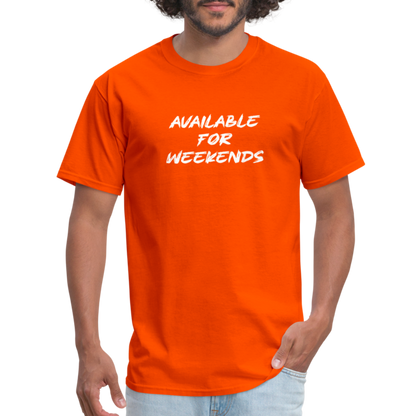 Available For Weekends T-Shirt - orange