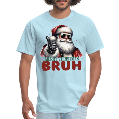 Merry Christmas Bruh T-Shirt - powder blue