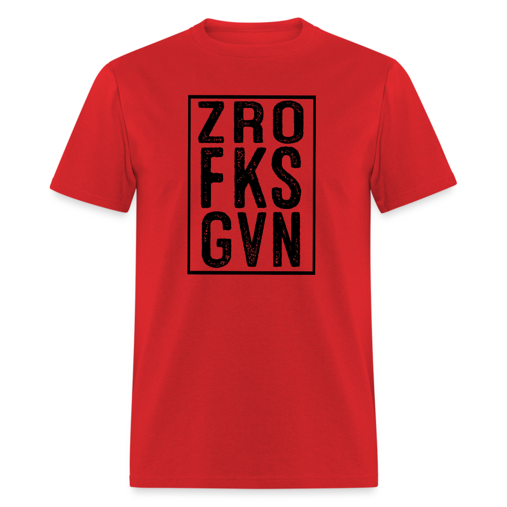 Zero Fucks Given (ZRO FKS GVN) T-Shirt - red