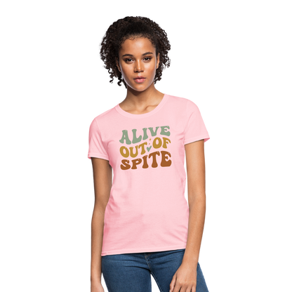 Alive Out Of Spite Women's T-Shirt - pink