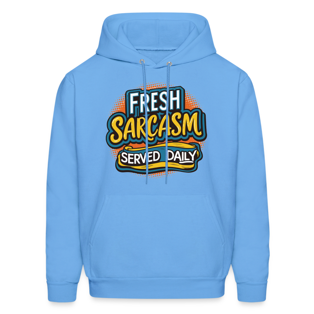 Fresh Sarcasm Served Daily Hoodie - carolina blue