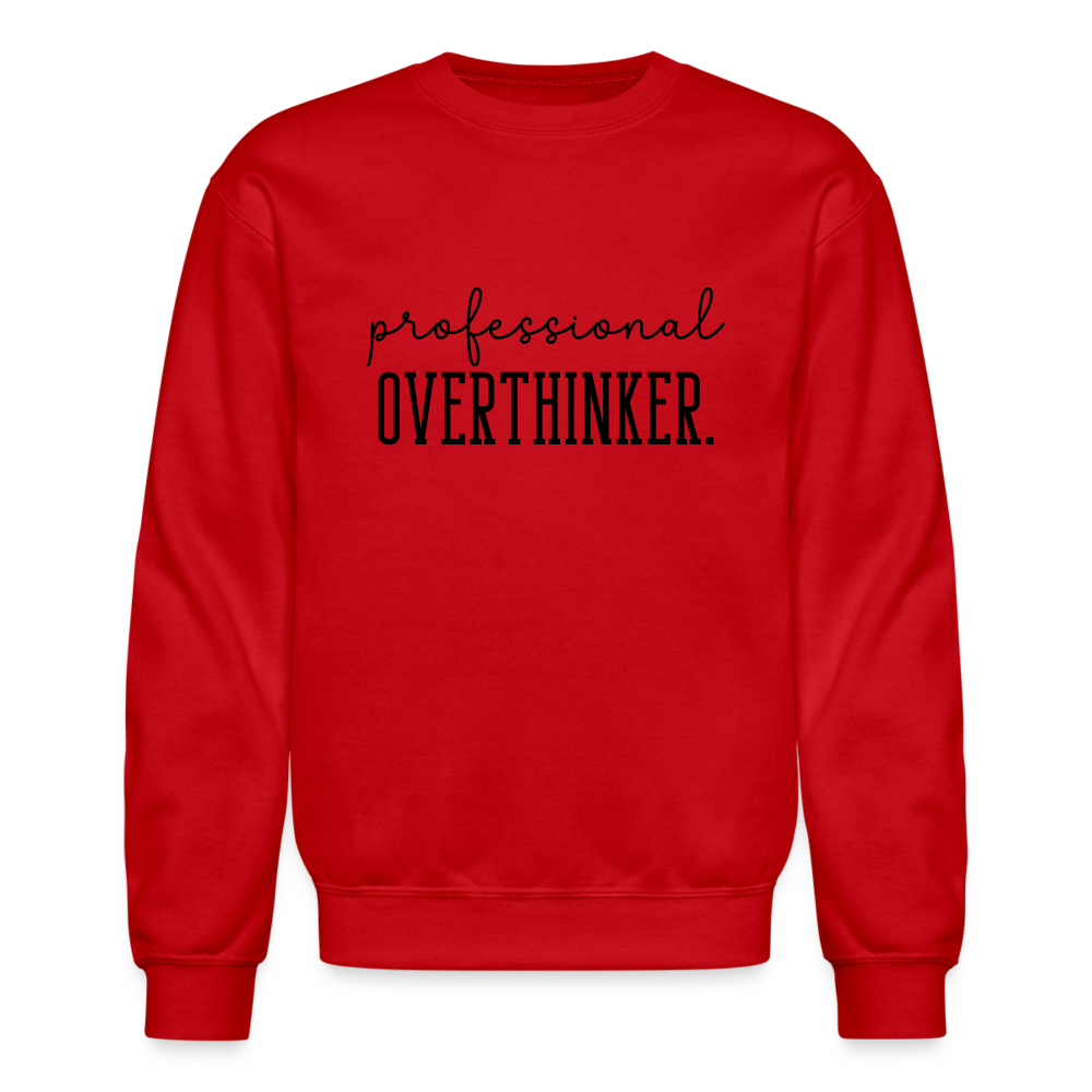 Professional Overthinker Sweatshirt - red