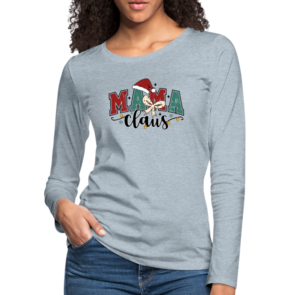 Mama Claus Women's Christmas Long Sleeve T-Shirt - heather ice blue