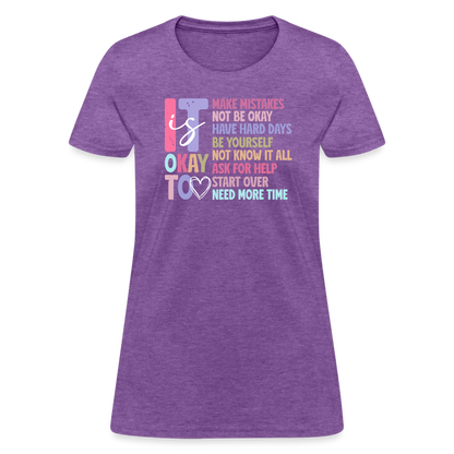 It Is Ok (Motivation Support) Women's Contoured T-Shirt - purple heather