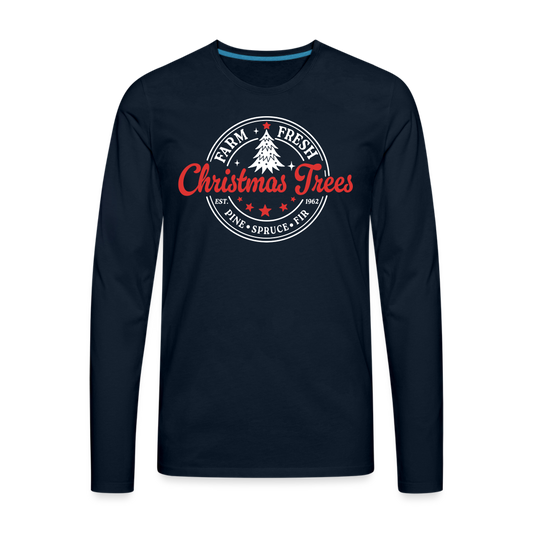 Farm Fresh Christmas Trees Men's Premium Long Sleeve T-Shirt - deep navy