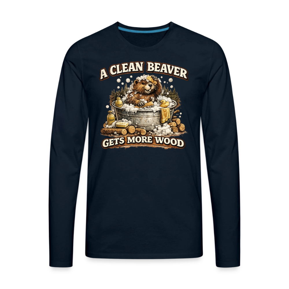 A Clean Beaver Gets More Wood Funny Adult Long Sleeve Tee Color: deep navy