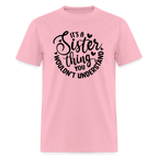 It's A Sister Thing You Wouldn't Understand T-Shirt