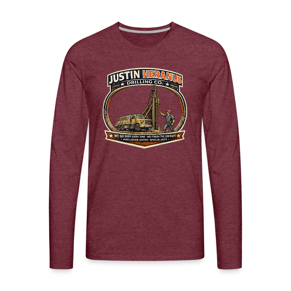 Justin Heranus Drilling Co Long Sleeve Funny Humor Shirt - heather burgundy
