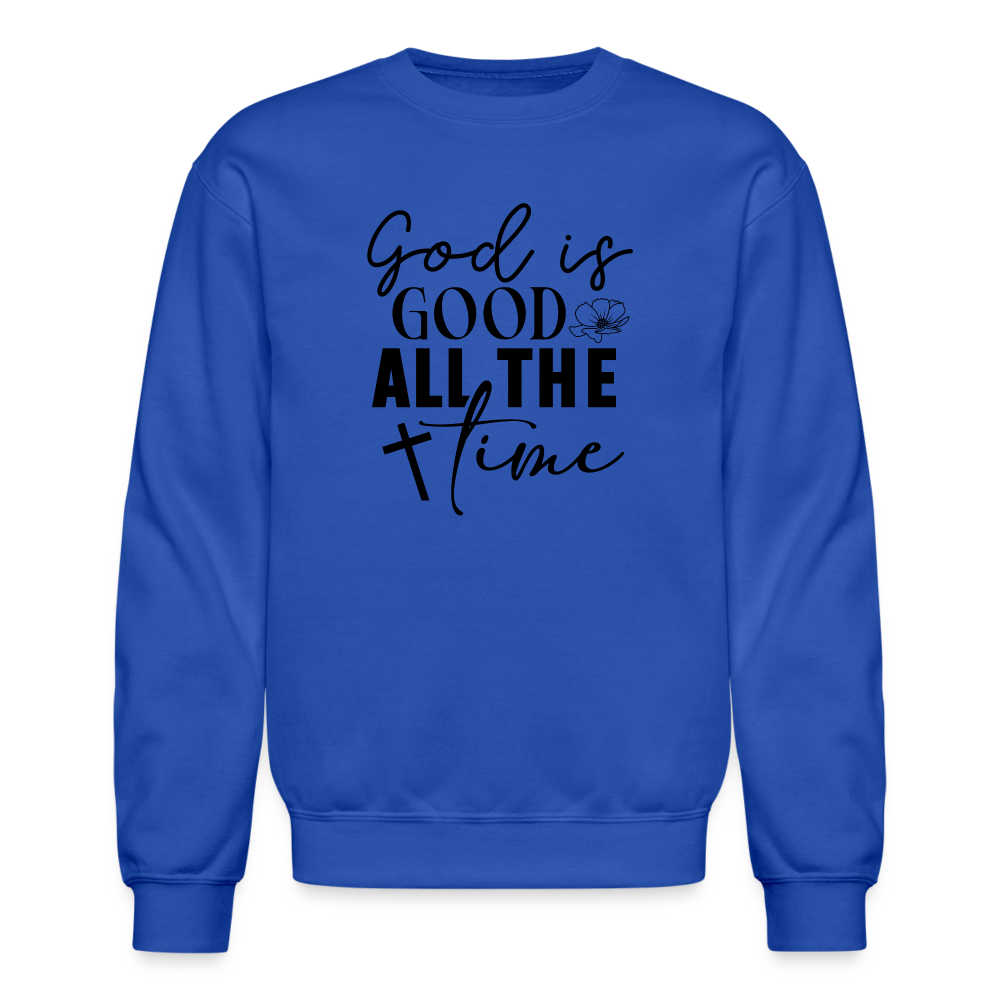 God is Good All The Time Sweatshirt - royal blue