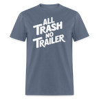 All Trash No Trailer T-Shirt - denim
