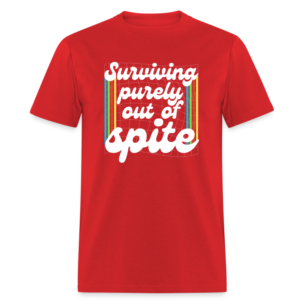 Surviving Purely Out Of Spite T-Shirt - red